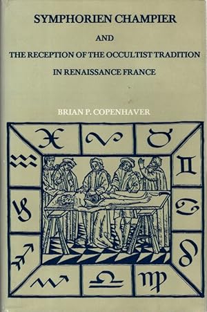 SYMPHORIEN CHAMPIER AND THE RECEPTION OF THE OCCULTIST TRADITION IN RENAISSANCE FRANCE