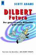 Bild des Verkufers fr Dilbert future der ganz normale Wahnsinn geht weiter zum Verkauf von Antiquariat Buchhandel Daniel Viertel