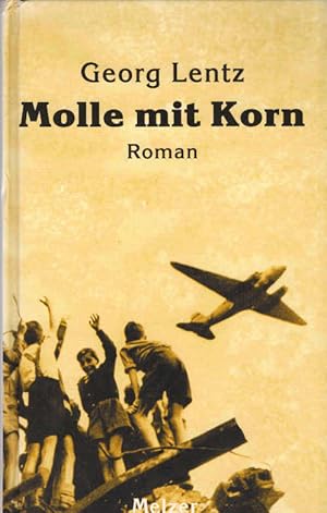 Seller image for Molle mit Korn : Roman. for sale by Schrmann und Kiewning GbR