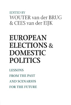 Seller image for European Elections and Domestic Politics: Lessons from the Past and Scenarios for the Future (Contemporary European Politics and Society) for sale by Antiquariat Buchhandel Daniel Viertel