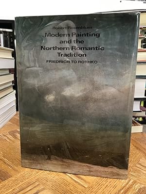Immagine del venditore per Modern Painting and the Northern Romantic Tradition: Friedrich to Rothko venduto da THE PRINTED GARDEN, ABA, MPIBA
