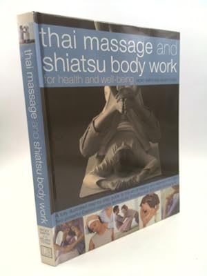 Bild des Verkufers fr Thai Massage and Shiatsu Body Work: For Health and Well-Being zum Verkauf von ThriftBooksVintage