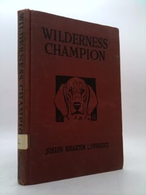 Seller image for Wilderness Champion: The story of a great hound for sale by ThriftBooksVintage