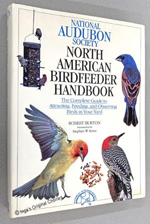 Immagine del venditore per National Audubon Society North American Birdfeeder Handbook: The Complete Guide to Attracting, Feeding, and Observing Birds in Your Yard venduto da Inga's Original Choices