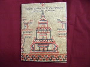 Immagine del venditore per From the Land of the Thunder Dragon. Textile Arts of Bhutan. venduto da BookMine