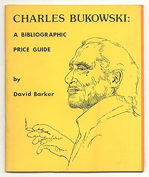 Charles Bukowski: A Bibliographic Price Guide