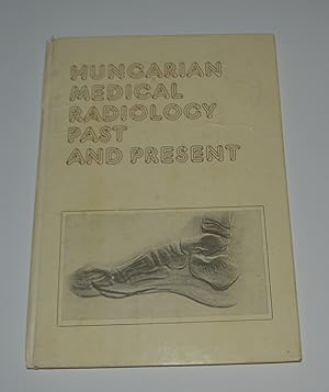 Hungarian Medical Radiology Past and Present