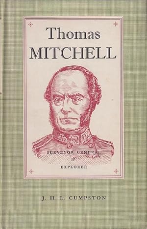 Image du vendeur pour THOMAS MITCHELL - Surveyor General & Explorer mis en vente par Jean-Louis Boglio Maritime Books