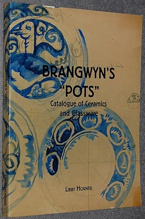 Brangwyn's Pots : Catologue of Ceramics and Glassware