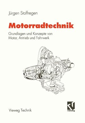 Bild des Verkufers fr Motorradtechnik : Grundlagen und Konzepte von Motor, Antrieb und Fahrwerk zum Verkauf von AHA-BUCH GmbH