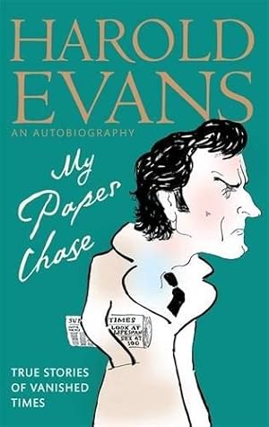 Bild des Verkufers fr My Paper Chase: True Stories of Vanished Times: An Autobiography zum Verkauf von WeBuyBooks