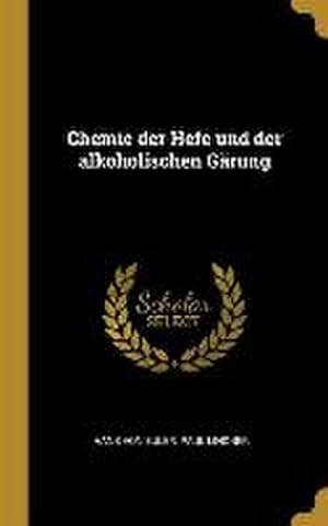 Bild des Verkufers fr Chemie Der Hefe Und Der Alkoholischen Grung zum Verkauf von AHA-BUCH GmbH
