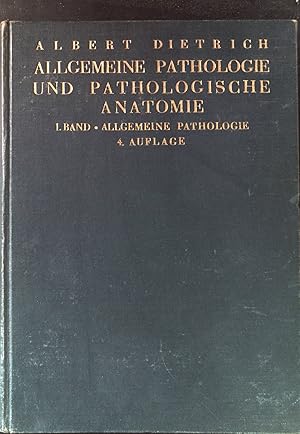 Bild des Verkufers fr Allgemeine Pathologie und pathologische Anatomie: ein Grundriss fr Studierende und rzte. 1.Bd. zum Verkauf von books4less (Versandantiquariat Petra Gros GmbH & Co. KG)