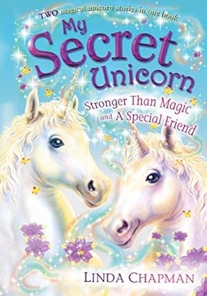 Bild des Verkufers fr My Secret Unicorn: Stronger Than Magic and a Special Friend zum Verkauf von WeBuyBooks