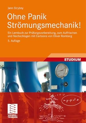 Seller image for Ohne Panik Strmungsmechanik! : Ein Lernbuch zur Prfungsvorbereitung, zum Auffrischen und Nachschlagen for sale by AHA-BUCH GmbH
