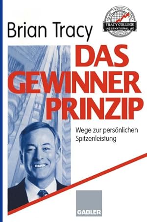 Bild des Verkufers fr Das Gewinner-Prinzip : Wege zur persnlichen Spitzenleistung zum Verkauf von AHA-BUCH GmbH