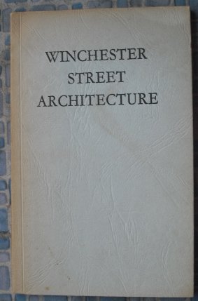 Seller image for A Survey of the Street Architecture of Winchester for sale by WeBuyBooks