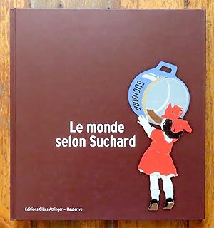 Le monde selon Suchard.