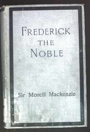 Bild des Verkufers fr The Fatal Illness of Frederick the Noble. zum Verkauf von books4less (Versandantiquariat Petra Gros GmbH & Co. KG)