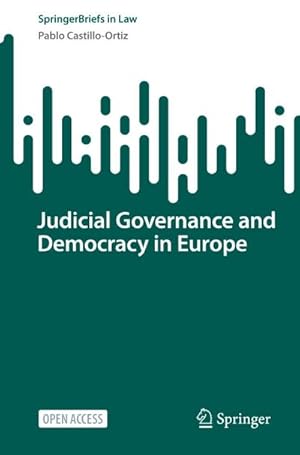 Bild des Verkufers fr Judicial Governance and Democracy in Europe zum Verkauf von AHA-BUCH GmbH