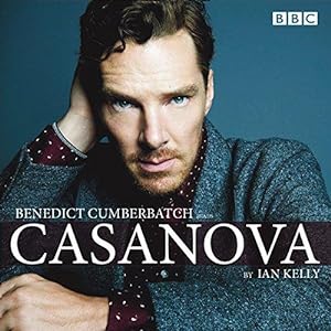 Bild des Verkufers fr Benedict Cumberbatch reads Ian Kelly's Casanova: A BBC Radio 4 reading zum Verkauf von WeBuyBooks