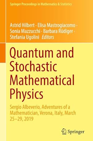 Image du vendeur pour Quantum and Stochastic Mathematical Physics : Sergio Albeverio, Adventures of a Mathematician, Verona, Italy, March 2529, 2019 mis en vente par AHA-BUCH GmbH