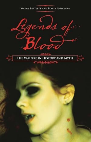 Seller image for Legends of Blood : The Vampire in History And Myth for sale by GreatBookPricesUK
