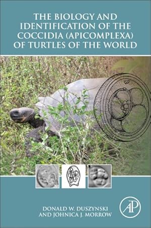 Imagen del vendedor de Biology and Identification of the Coccidia Apicomplexa of Turtles of the World a la venta por GreatBookPricesUK