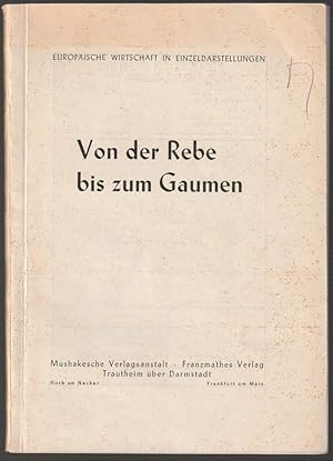 Seller image for Von der Rebe bis zum Gaumen unter besonderer Bercksichtigung der rheinhessischen Weine. for sale by Antiquariat Dennis R. Plummer