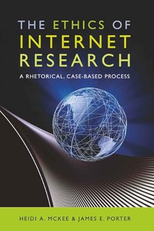 Imagen del vendedor de Ethics of Internet Research : A Rhetorical, Case-Based Process a la venta por GreatBookPricesUK