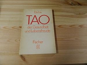 Immagine del venditore per Tao der Gesundheit und Lebensfreude. [Aus d. Amerikan. von Sybille Greiling] / Fischer-Taschenbcher ; 3389 venduto da Versandantiquariat Schfer