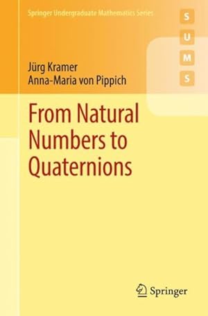 Seller image for From Natural Numbers to Quaternions for sale by GreatBookPrices