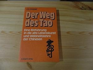 Imagen del vendedor de Der Weg des Tao : e. Einf. in d. lteste chines. Weisheitslehre. [Einzig berecht. bertr. aus d. Engl. von Ulli Olvedi] a la venta por Versandantiquariat Schfer