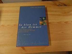 Immagine del venditore per So blau ist der Himmel : meine Erinnerungen an Karl Schmidt-Rottluff und Carl Hofer. venduto da Versandantiquariat Schfer