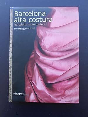 Image du vendeur pour Barcelona alta costura / Barcelona haute couture. Coleccin textil Antoni de Montpalau. mis en vente par J. R. Young