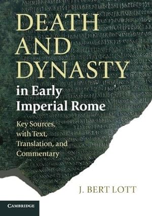 Immagine del venditore per Death and Dynasty in Early Imperial Rome: Key Sources, with Text, Translation, and Commentary venduto da WeBuyBooks