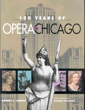 Seller image for 150 Years of Opera in Chicago for sale by GreatBookPricesUK