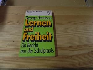 Seller image for Lernen und Freiheit : aus d. Praxis d. First Street School. Dennison George. [Aus d. Amerikan. bertr. von Hans Hermann] / Fischer-Taschenbcher ; 6304 : Bcher d. Wissens for sale by Versandantiquariat Schfer