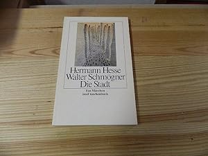 Seller image for Hermann Hesse, Die Stadt : e. Mrchen. ins Bild gebracht von Walter Schmgner / Insel-Taschenbuch ; 236 for sale by Versandantiquariat Schfer