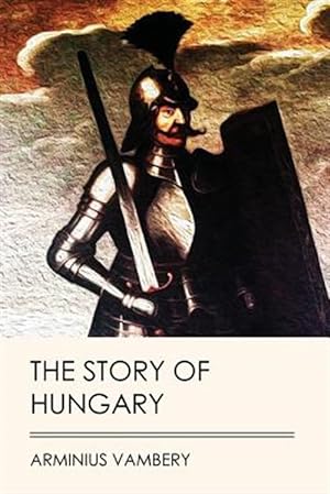 Image du vendeur pour Story of Hungary mis en vente par GreatBookPrices