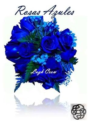 Immagine del venditore per Rosas Azules / Blue Roses -Language: spanish venduto da GreatBookPricesUK