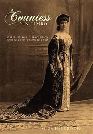 Image du vendeur pour Countess in Limbo : Diaries in War & Revolution; Russia 1914-1920, France 1939-1947 mis en vente par GreatBookPrices