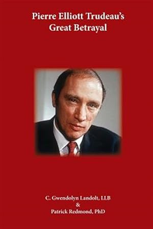 Seller image for Pierre Elliot Trudeau's Great Betrayal for sale by GreatBookPrices