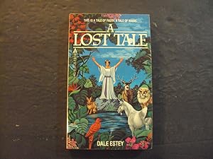 Immagine del venditore per A Lost Tale pb Dale Estey 1st Ace Print 6/82 venduto da Joseph M Zunno