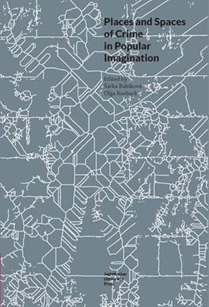 Seller image for Places and Spaces of Crime in Popular Imagination (Paperback) for sale by Grand Eagle Retail