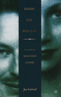 Bild des Verkufers fr Inside the Volcano: My Life with Malcolm Lowry (Paperback or Softback) zum Verkauf von BargainBookStores