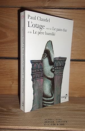 Image du vendeur pour L'OTAGE - LE PAIN DUR - LE PERE HUMILIE mis en vente par Planet'book