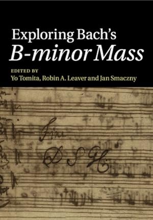 Image du vendeur pour Exploring Bach's B-minor Mass mis en vente par GreatBookPrices