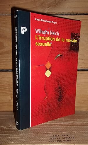 Image du vendeur pour L'IRRUPTION DE LA MORALE SEXUELLE - (der einbruch der sexualmoral) : Etude des origines du caractre compulsif de la morale sexuelle mis en vente par Planet's books