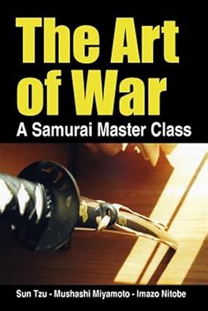 Imagen del vendedor de The Art of War, a Samurai Master Class a la venta por GreatBookPricesUK